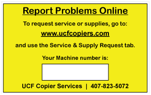 Report Problems Online at ucfcopiers.com